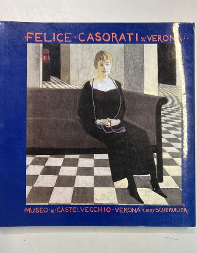 Felice casorati verona - felice, aavv