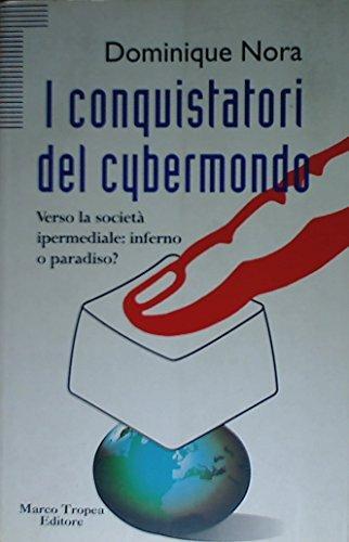 Conquistatori del cybermondo - conquistatori,