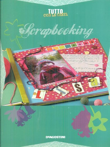 Scrapbooking prima edizione - scrapbooking,