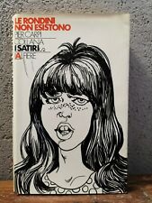 Pier Carpi LE RONDINI NON ESISTONO collana i satiri 1 ed l'alfiere editrice 1973