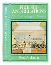 ANDERSON, VERILY (1915-2010) Amici e relazioni: tre secoli di quacchero f
