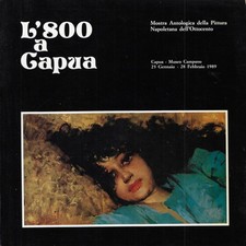 AA.VV...L'800 A CAPUA : MOSTRA