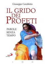 Libro Recentissimo " Il Grido Dei Profeti " di Giuseppe Cavallotto