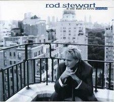 Rod Stewart: If We Fall in