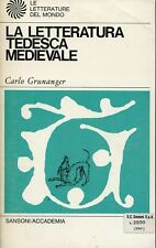 LIBRO Carlo Grünanger - LA LETTERATURA TEDESCA MEDIEVALE Sansoni 1967
