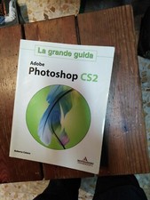 R. Celano, Adobe Photoshop CS2. La grande guida