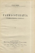 Farmacoterapia. (Farmacologia clinica). I. (Parte generale: Forme dei medicament