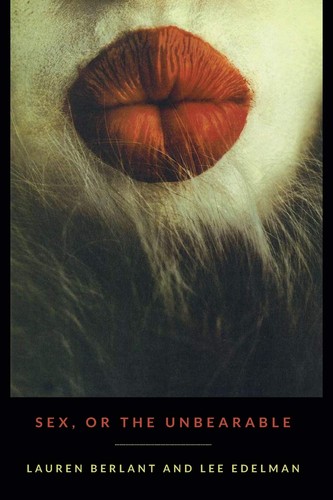 Sex the unbearable theory - or,