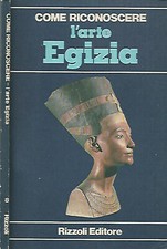Come riconoscere l'arte Egizia. . A.a.V.v. 1978. .