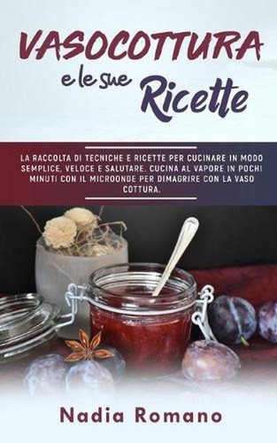 Vasocottura sue ricette - le,