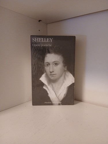 Shelley opere poetiche i - opere,