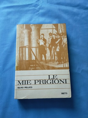 Silvio pellico mie prigioni - silvio,
