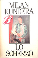 MILAN KUNDERA - LO SCHERZO