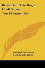 Breve Dell' Arte Degli Orafi
