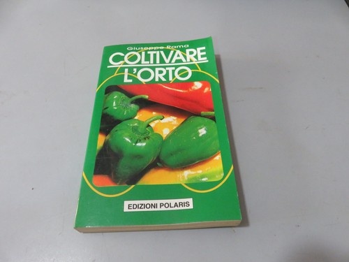 Coltivare orto giuseppe - l'orto,