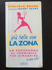 Più belle con la Zona Gigliola Braga Libro dieta alimentazione salute bellezza