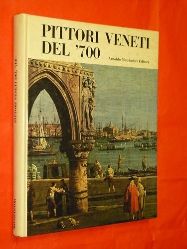 Pittori veneti del 700a cura - veneti, '700a