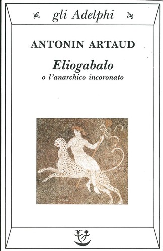 Antonin artaud eliogabalo o - antonin,