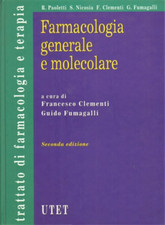 Clementi, Francesco. Fumagalli, Guido. - Farmacologia generale e molecolare. 