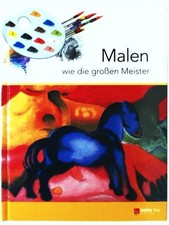 Malen wie die großen Meister