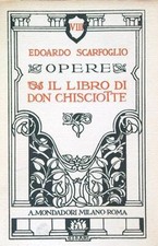 OPERE. IL LIBRO DI DON CHISCIOTTE  SCARFOGLIO EDOARDO MONDADORI 1925