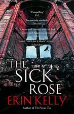 The Sick Rose by Erin Kelly Book The Cheap Fast Free Post