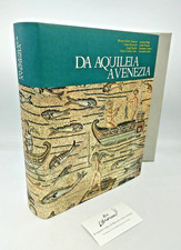 "DA AQUILEIA A VENEZIA" AAVV