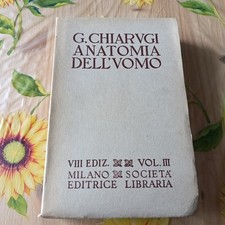 Anatomia Dell'Uomo Volume 3 - G. Chiarugi - Ed. Libraria Milano 1954