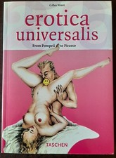 EROTICA UNIVERSALIS From Pompeii to Picasso Gilles Néret 2012 TASCHEN Cologne