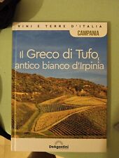 Vini E Terre d'Italia. Il Greco Di Tufo, Antico Bianco l'Irpinia