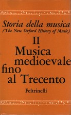 Storia della musica volume II. Musica medioevale fino al trecento [1963] [1963]