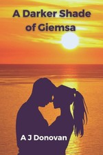 A Darker Shade of Giemsa,Donovan, A J A J Donovan,