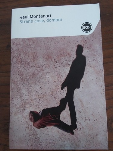 Strane cose domani raul - strane,