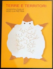 Ugo La Pietra Terre e territori 200 ceramiche dal 1980 ad oggi