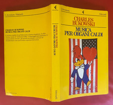 Charles BUKOWSKI - MUSICA PER ORGANI CALDI Feltrinelli (1° Ed 1984) Libro