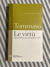 Tommaso d’Aquino - LE VIRTÙ - Bompiani Testi a Fronte 2014 virtu’