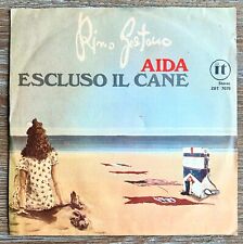 RINO GAETANO - AIDA / ESCLUSO IL CANE - 45 RPM 1977 -  IT ZBT 7078 - NM/NM