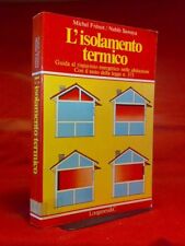 Frènot / Sawaya - L' ISOLAMENTO TERMICO / GUIDA AL RISPARMIO ENERGETICO - 1980