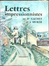 LETTRES IMPRESSIONNISTES GACHET - MURER GRASSET 1957  BROSSURA