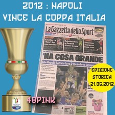 Giornale La Gazzetta dello Sport del 21.05.2012 Calcio Napoli Vince Coppa ITALIA