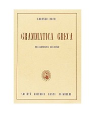 Grammatica greca. Per il Liceo