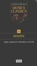 Rossini - La Grande Storia della Musica Classica vol. 8 (2 CD Audio) a cura d...