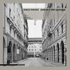 Marco Introini. Padova e altri