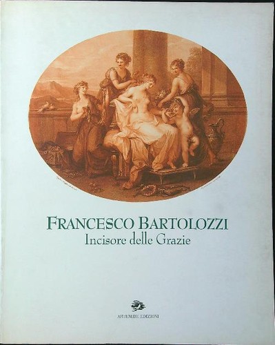 Francesco bartolozzi incisore - bartolozzi,