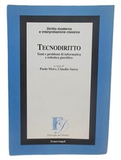 Tecnodiritto. Temi e problemi di informatica e robotica giuridica. Paolo Moro