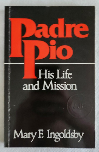 Padre pio his life - padre,