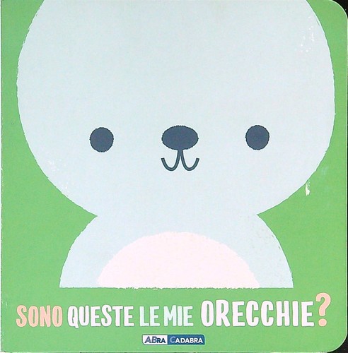 Sono queste mie - queste, orecchie