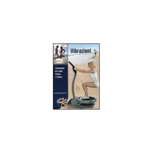 Libro vibrazioni allenamento - vibrazioni, l'allenamento