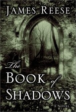 THE BOOK OF SHADOWS: A NOVEL