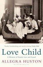 Love Child : A Memoir of